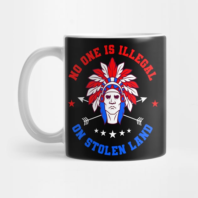 No One Is Illegal Native American Gift by Delightful Designs